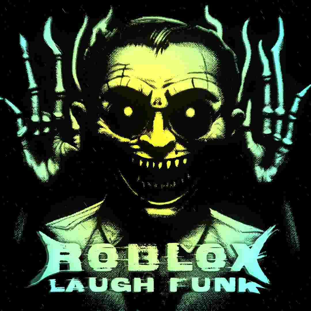 دانلود آهنگ فانک ROBLOX LAUGH FUNK از TESOROX ( تمام ورژن ها)