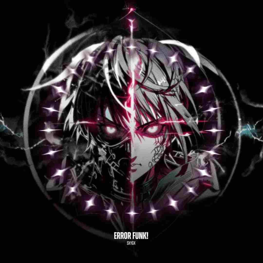 دانلود آهنگ فانک !ERROR FUNK از SXYGX