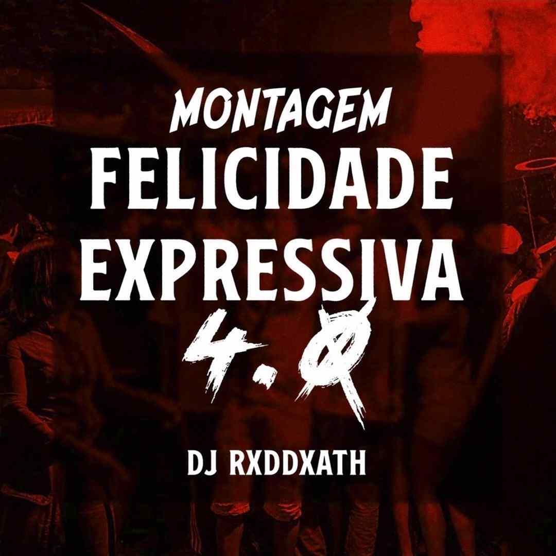 دانلود آهنگ فانک MONTAGEM FELICIDADE EXPRESSIVA 4.0 از Dj RxdDxath ( تمام ورژن ها)