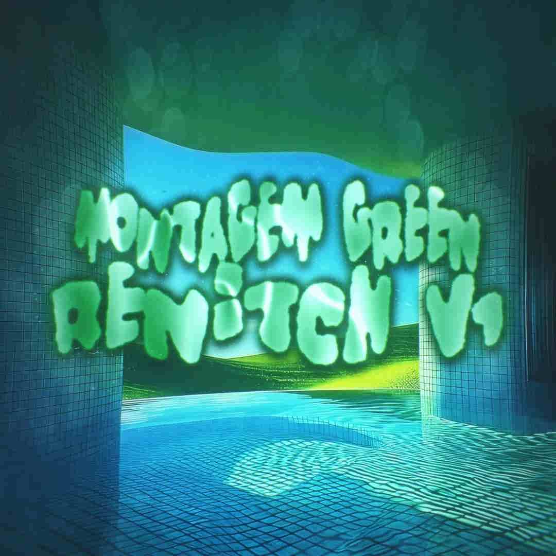 دانلود آهنگ فانک Montagem Green Renitch V1 از Fyex و dj Samir ( تمام ورژن ها)