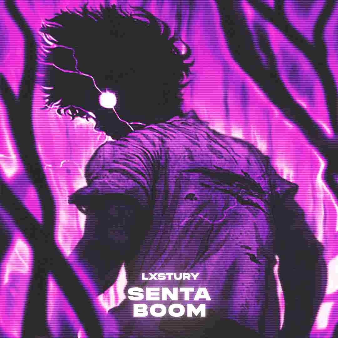 دانلود آهنگ فانک Senta Boom از LXSTURY ( تمام ورژن ها)