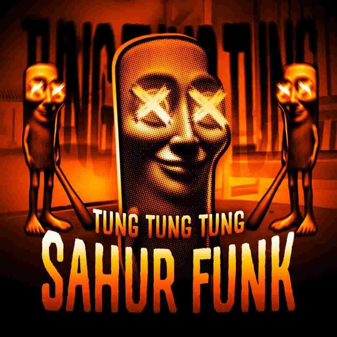دانلود آهنگ فانک TUNG TUNG TUNG SAHUR FUNK از SHX4 ( تمام ورژن ها)