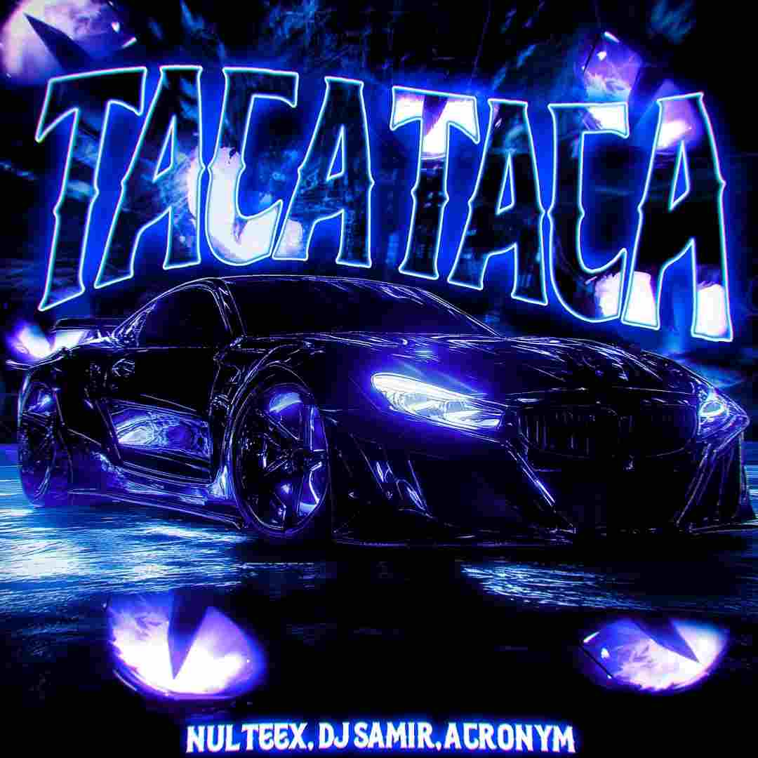 دانلود آهنگ فانک Taca Taca از Nulteex و dj Samir ( تمام ورژن ها)