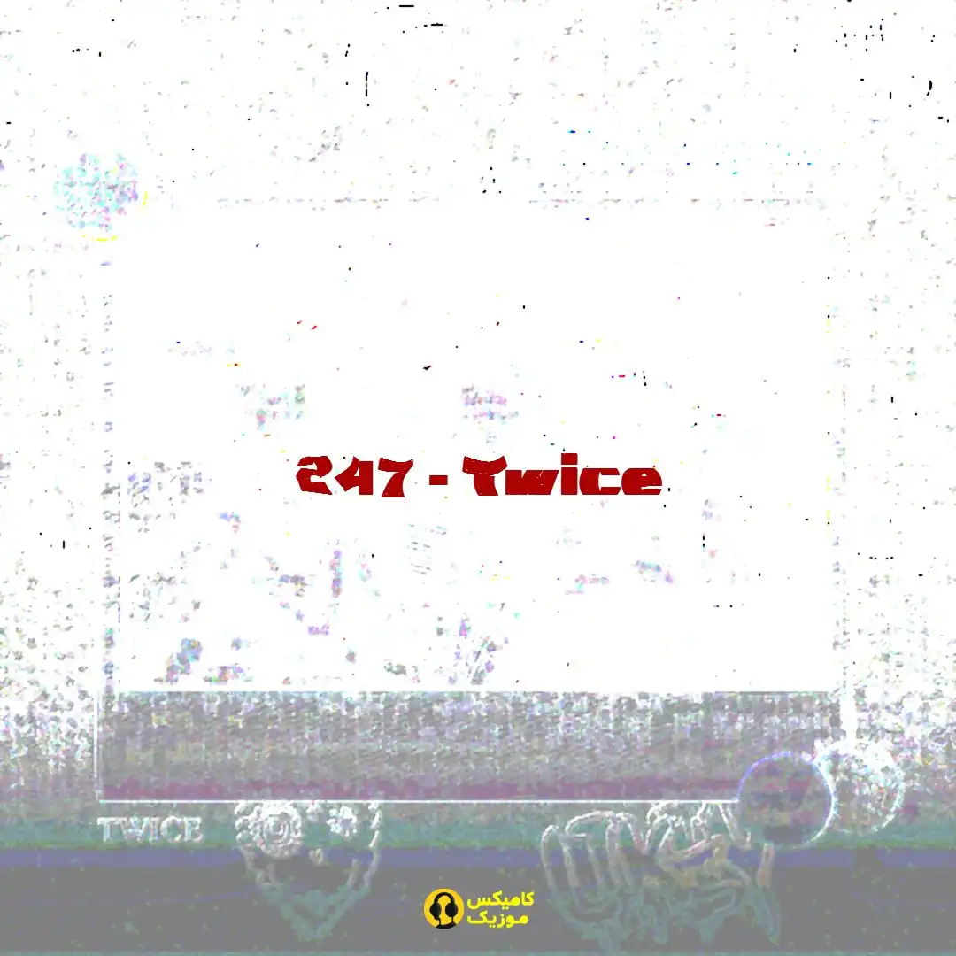 247 Twice