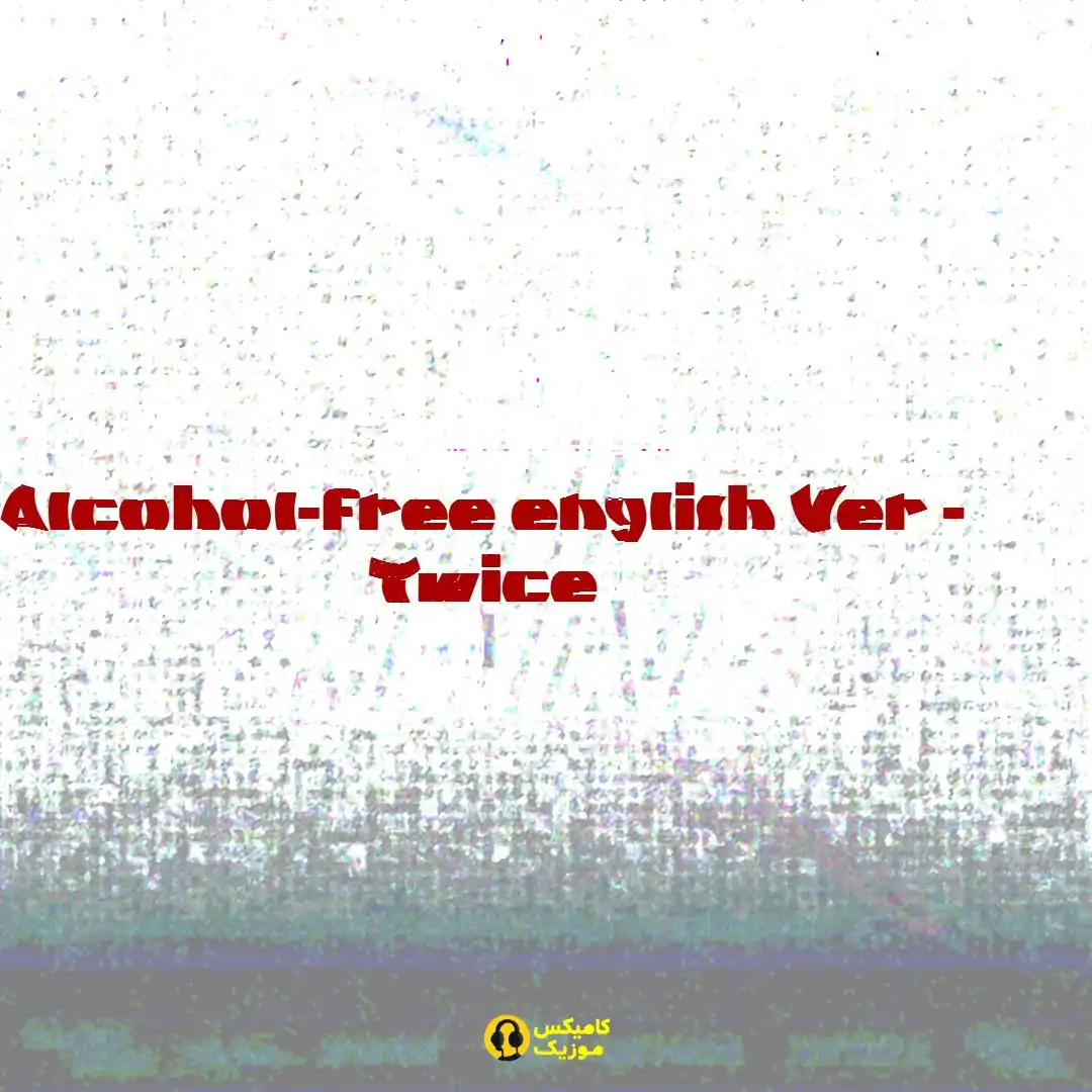 Alcohol free english Ver Twice