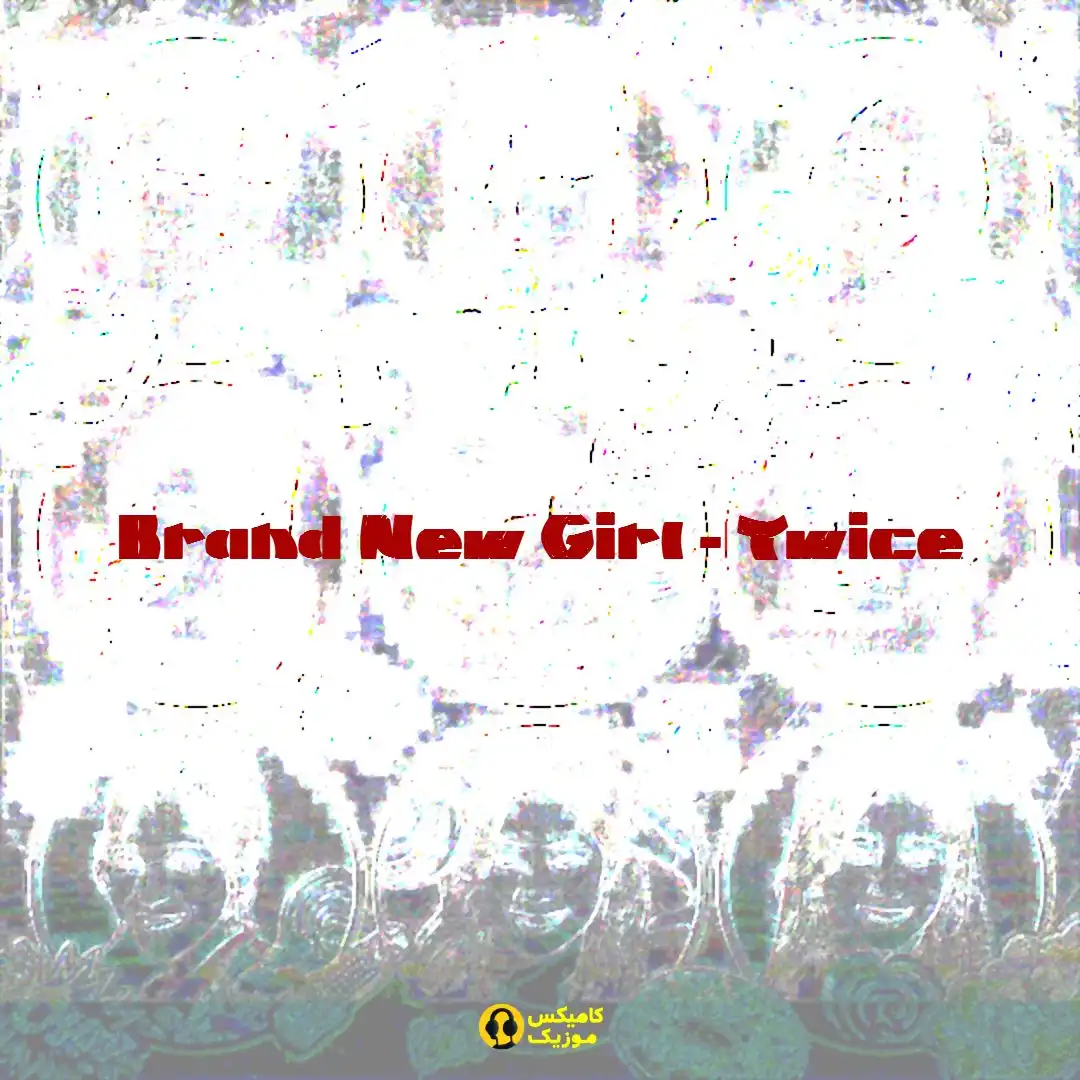 Brand New Girl Twice