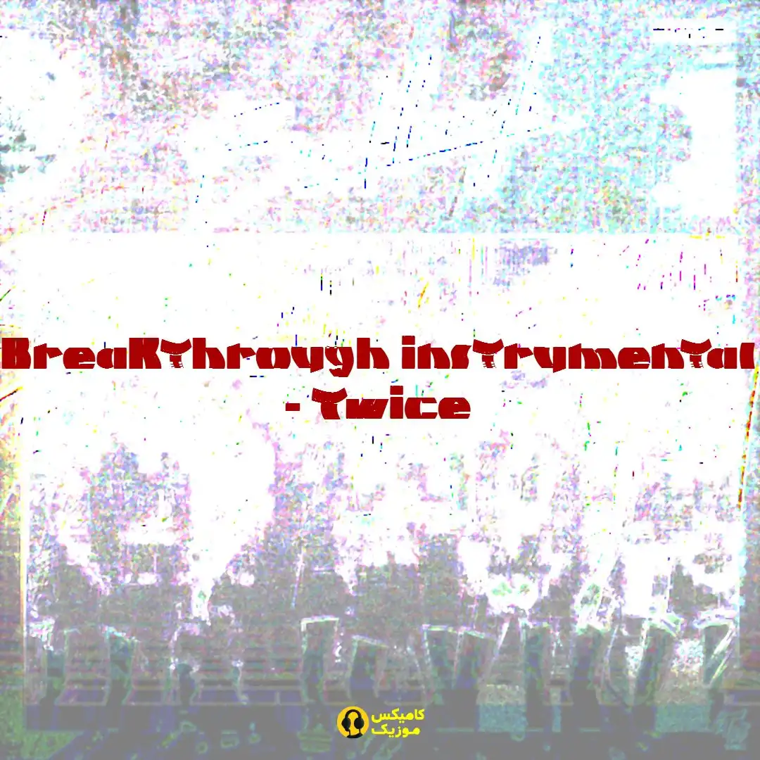 Breakthrough instrumental Twice