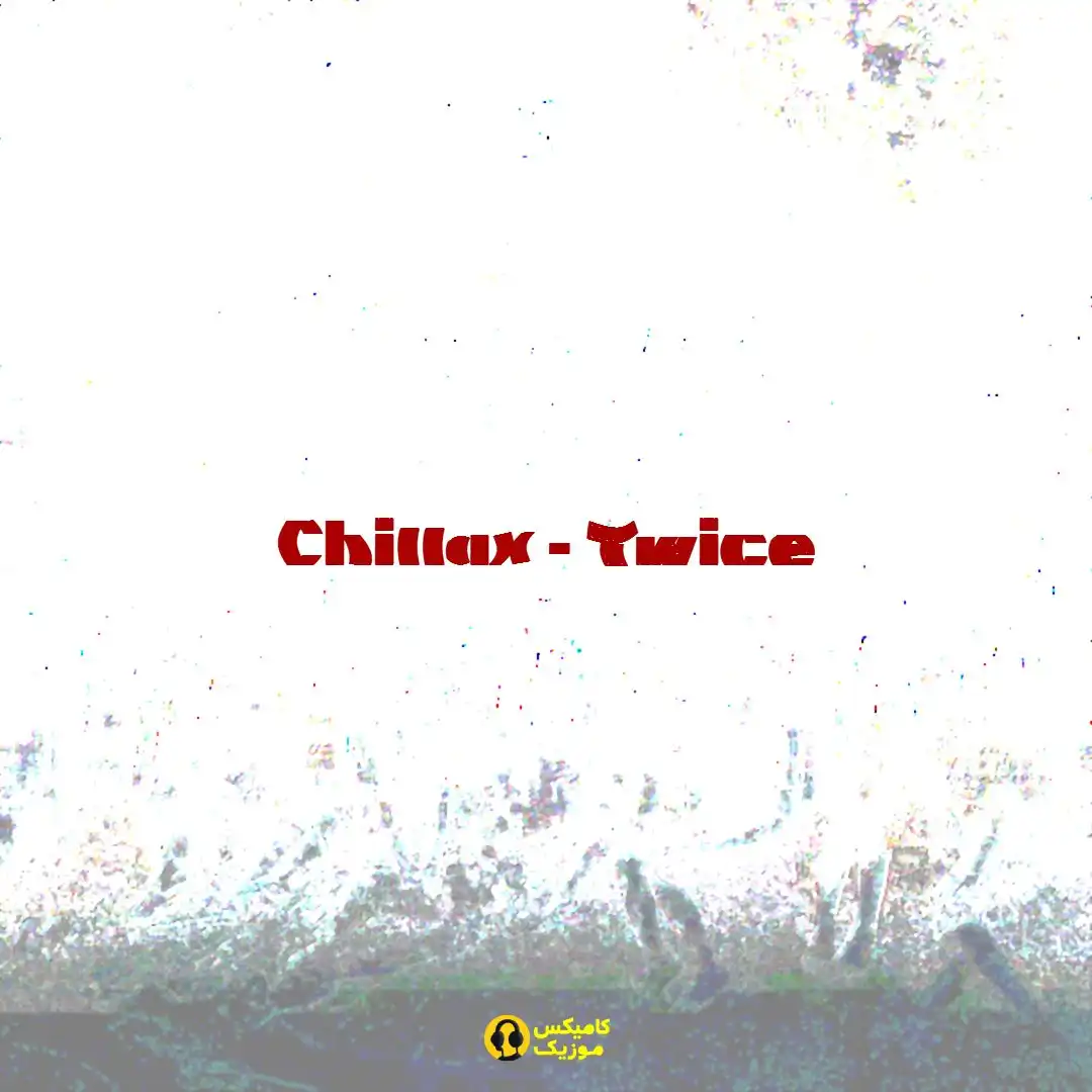 Chillax Twice