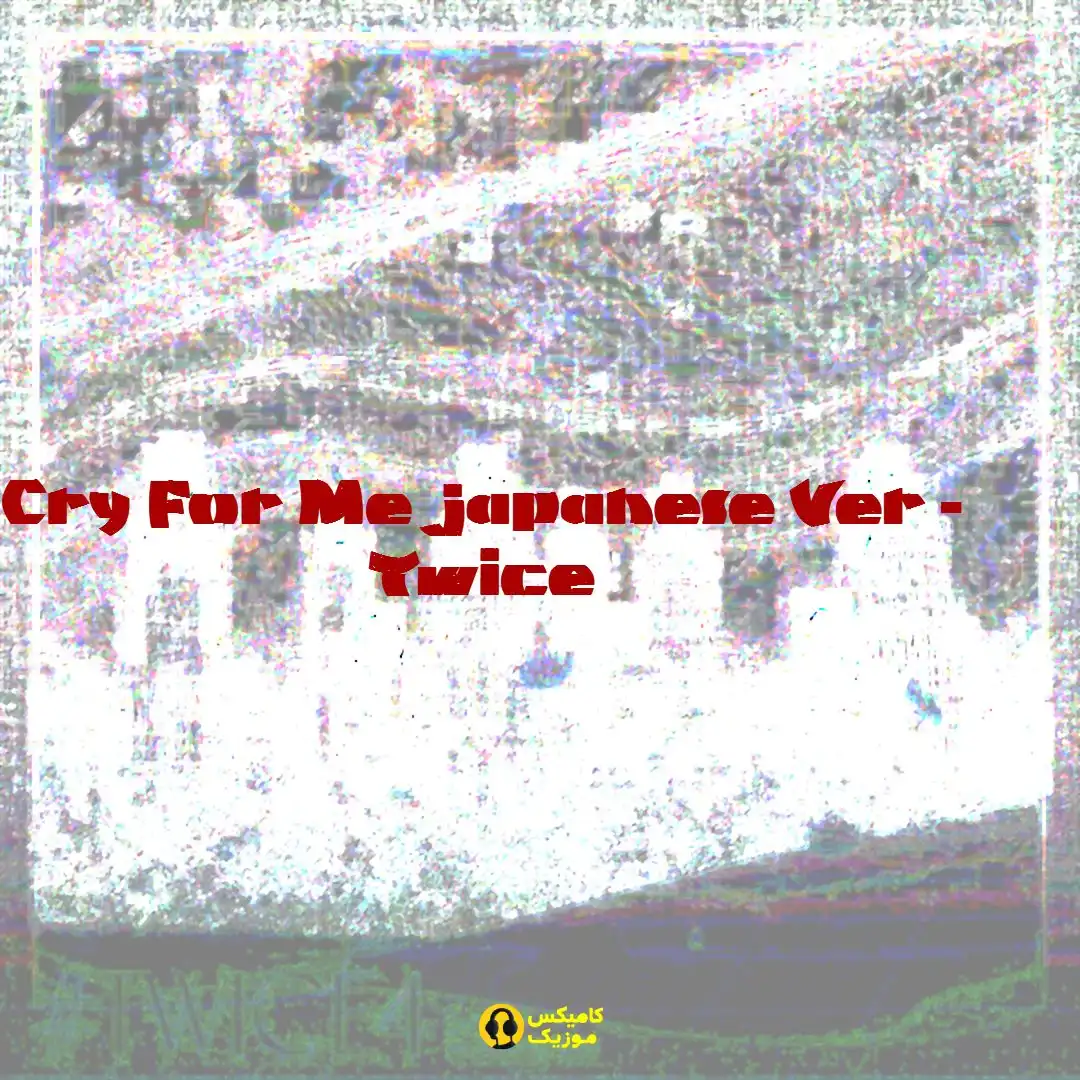 Cry For Me japanese Ver Twice