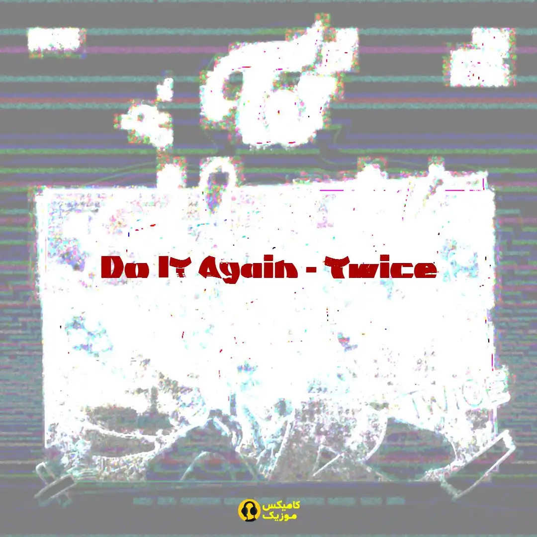Do It Again Twice