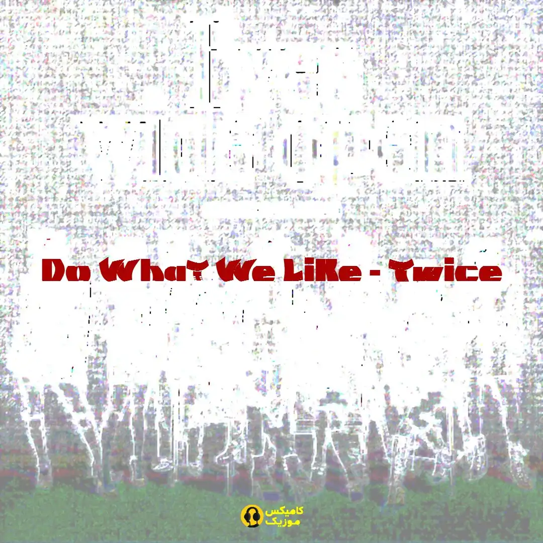 Do What We Like Twice