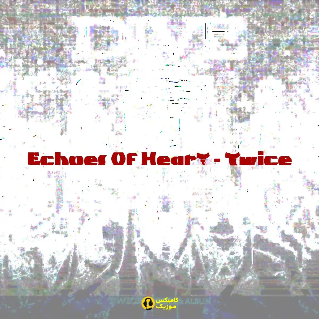 Echoes Of Heart Twice