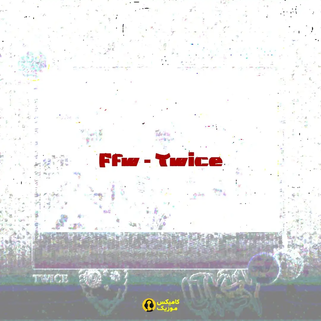 Ffw Twice