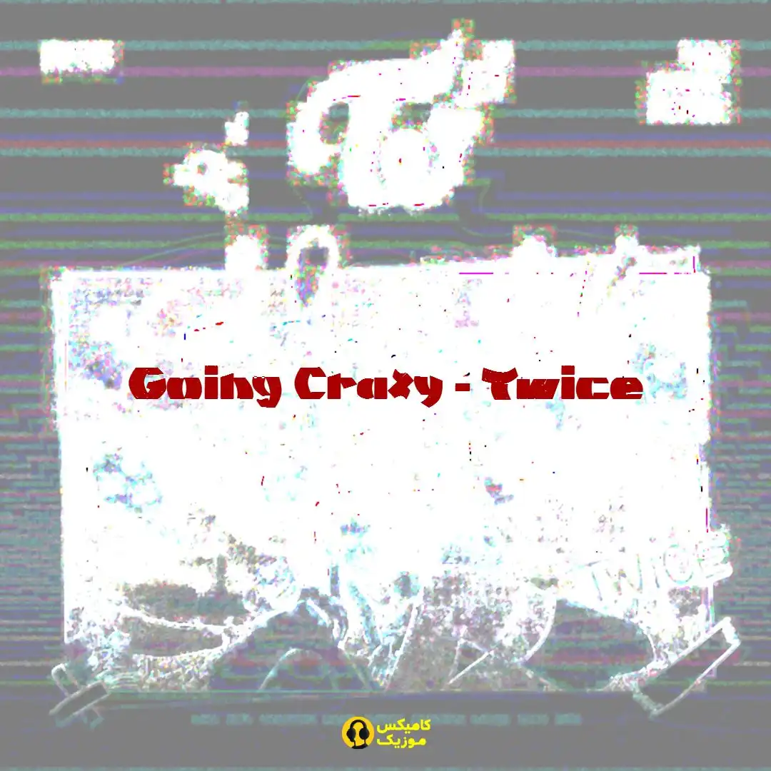 Going Crazy Twice
