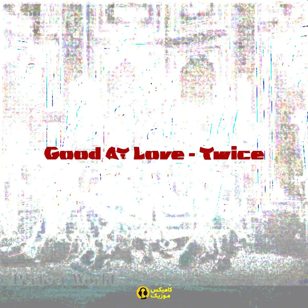 Good At Love Twice