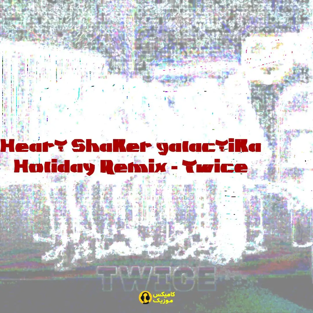Heart Shaker galactika Holiday Remix Twice
