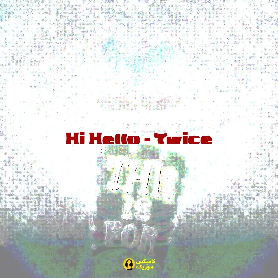 Hi Hello Twice