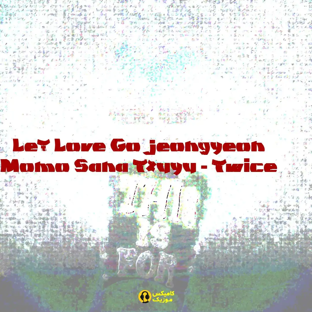 Let Love Go jeongyeon Momo Sana Tzuyu از Twice
