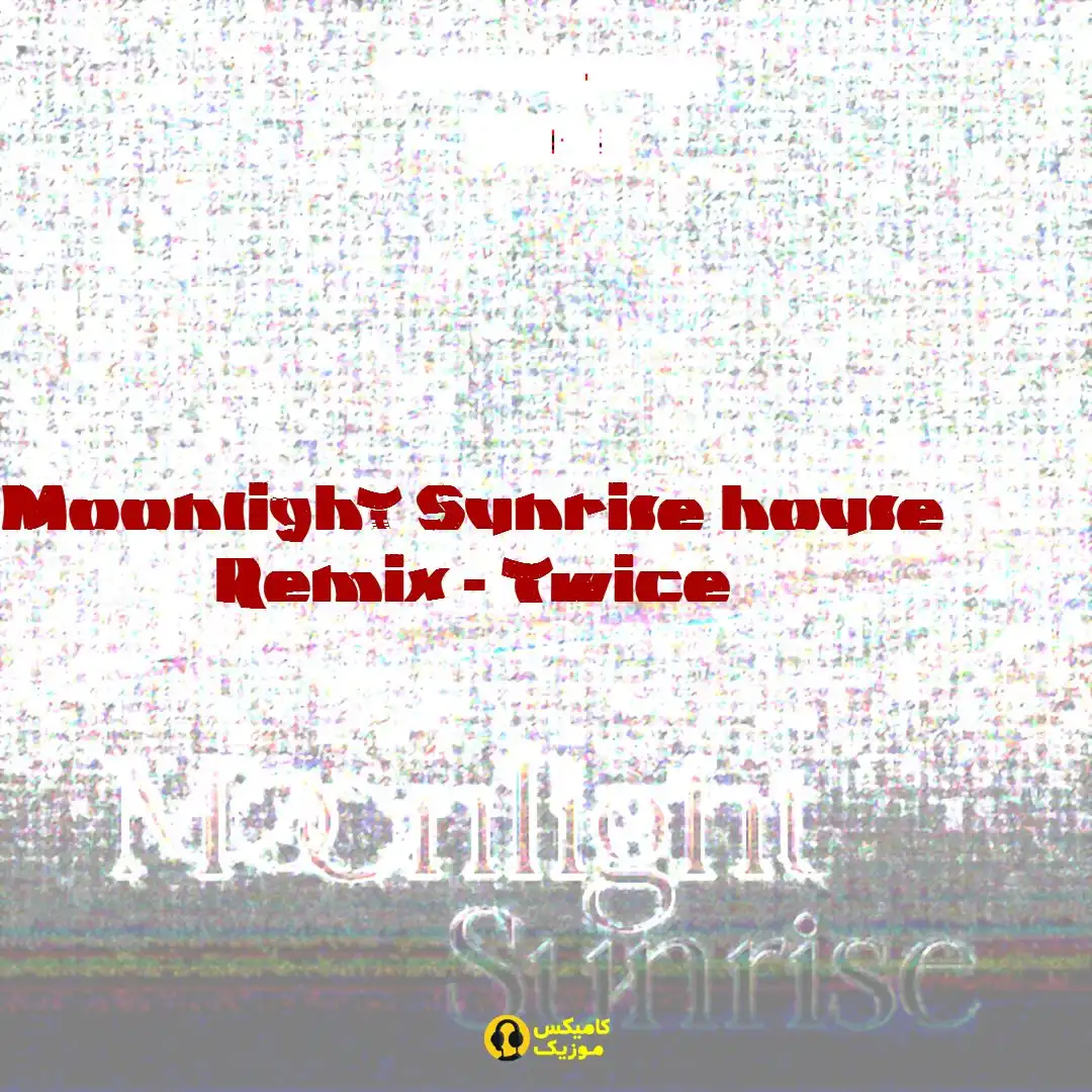 Moonlight Sunrise house Remix از Twice
