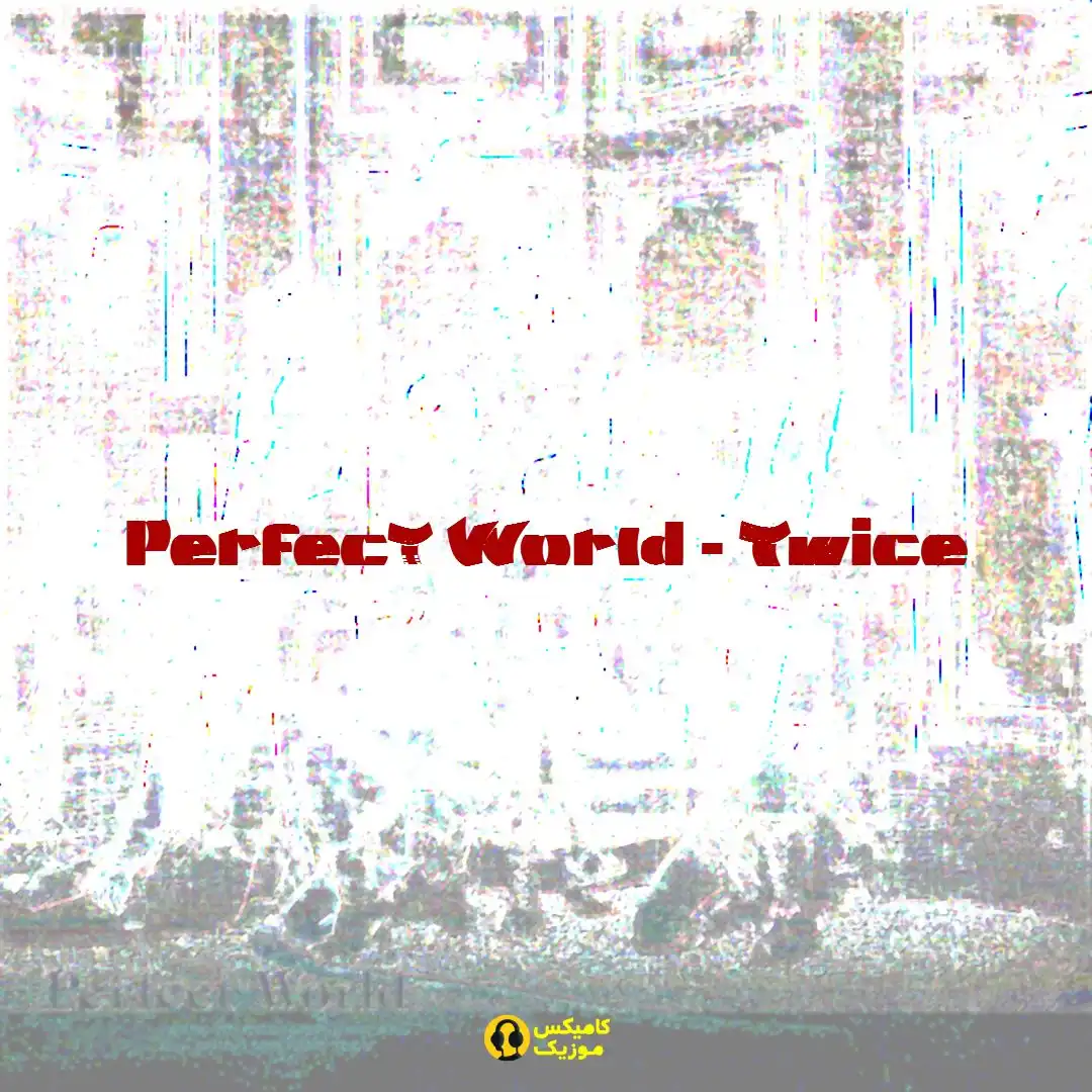 Perfect World از Twice