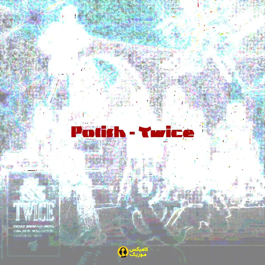Polish از Twice