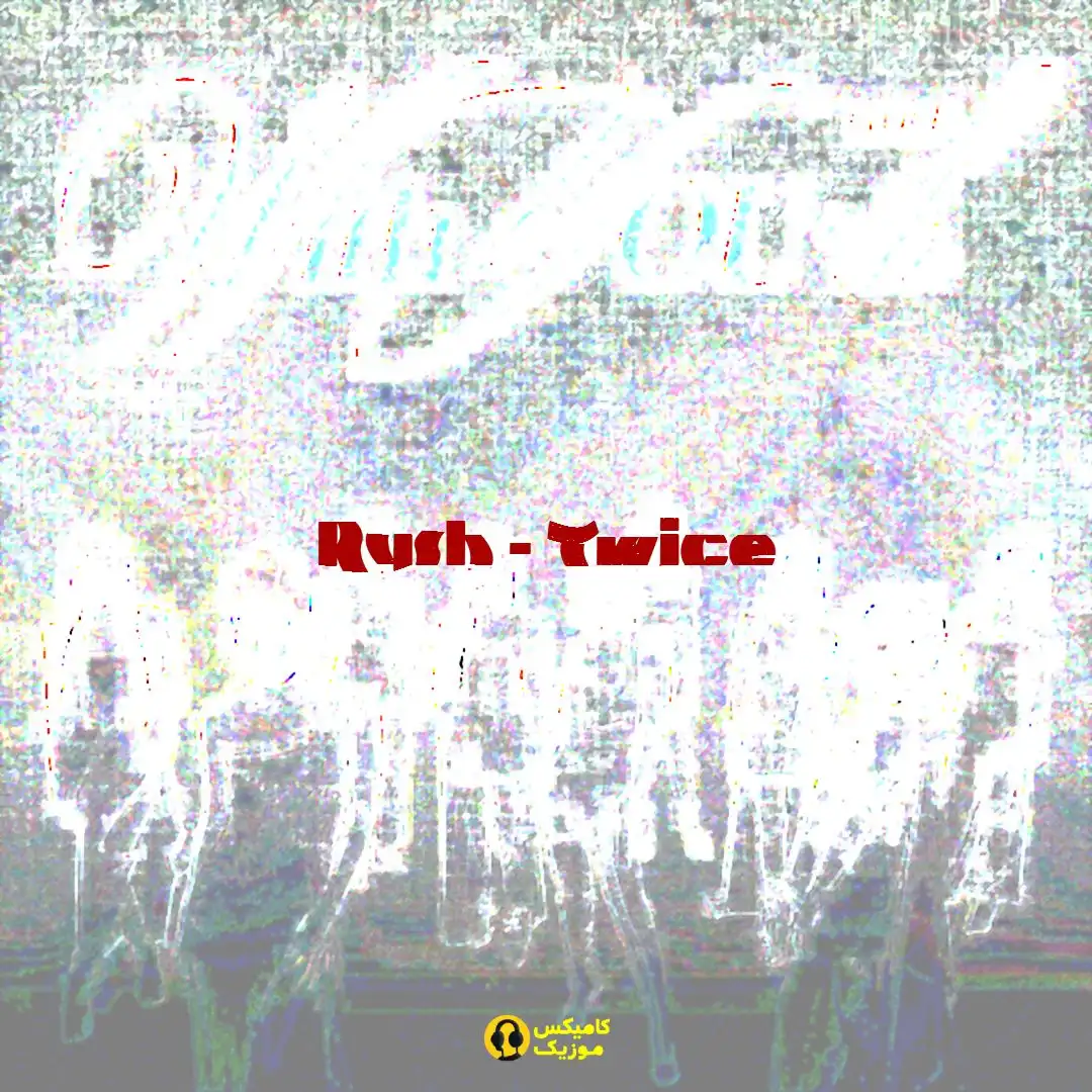 Rush از Twice