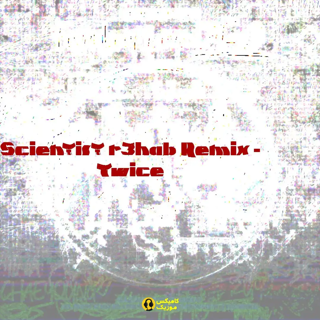 Scientist r3hab Remix از Twice