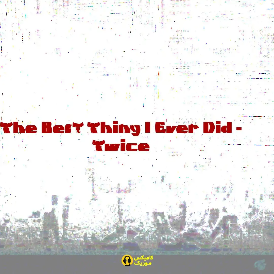The Best Thing I Ever Did از Twice