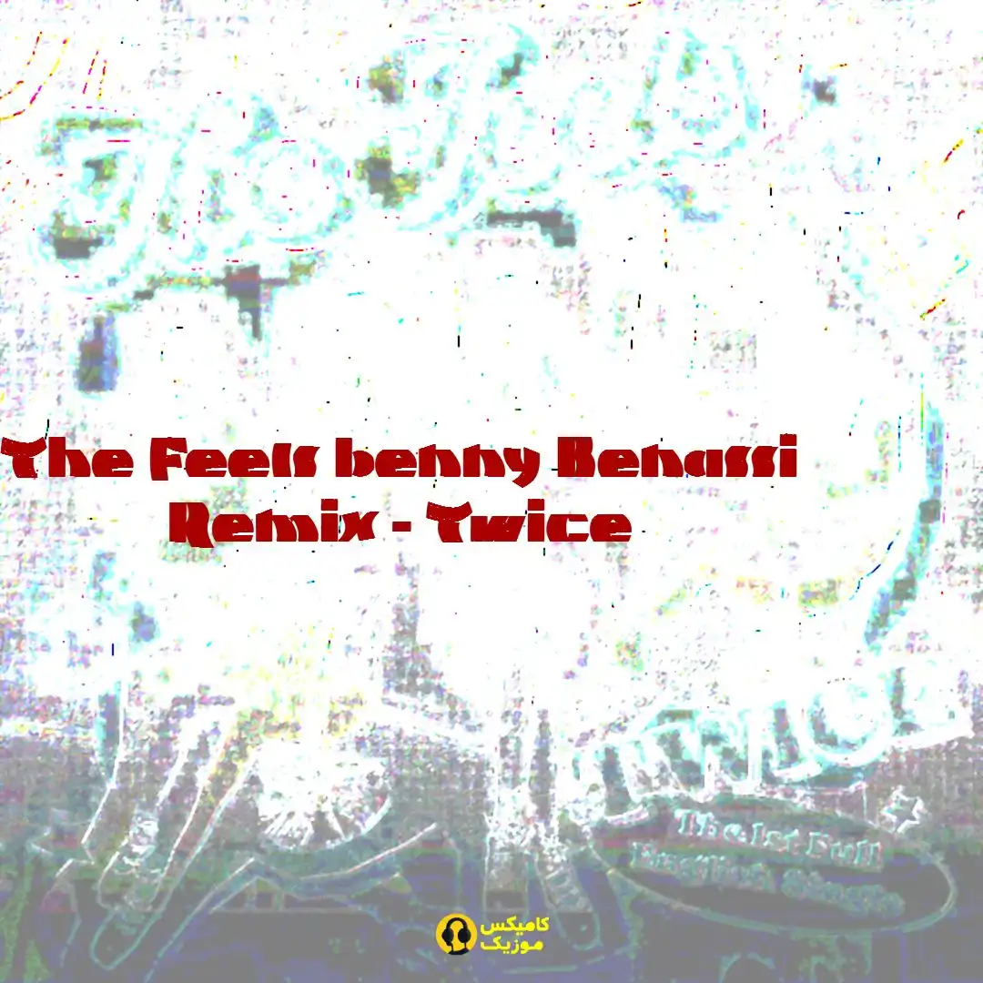 The Feels benny Benassi Remix از Twice
