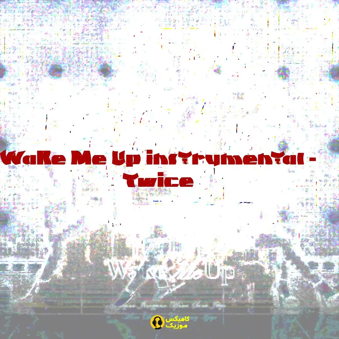 Wake Me Up instrumental از Twice