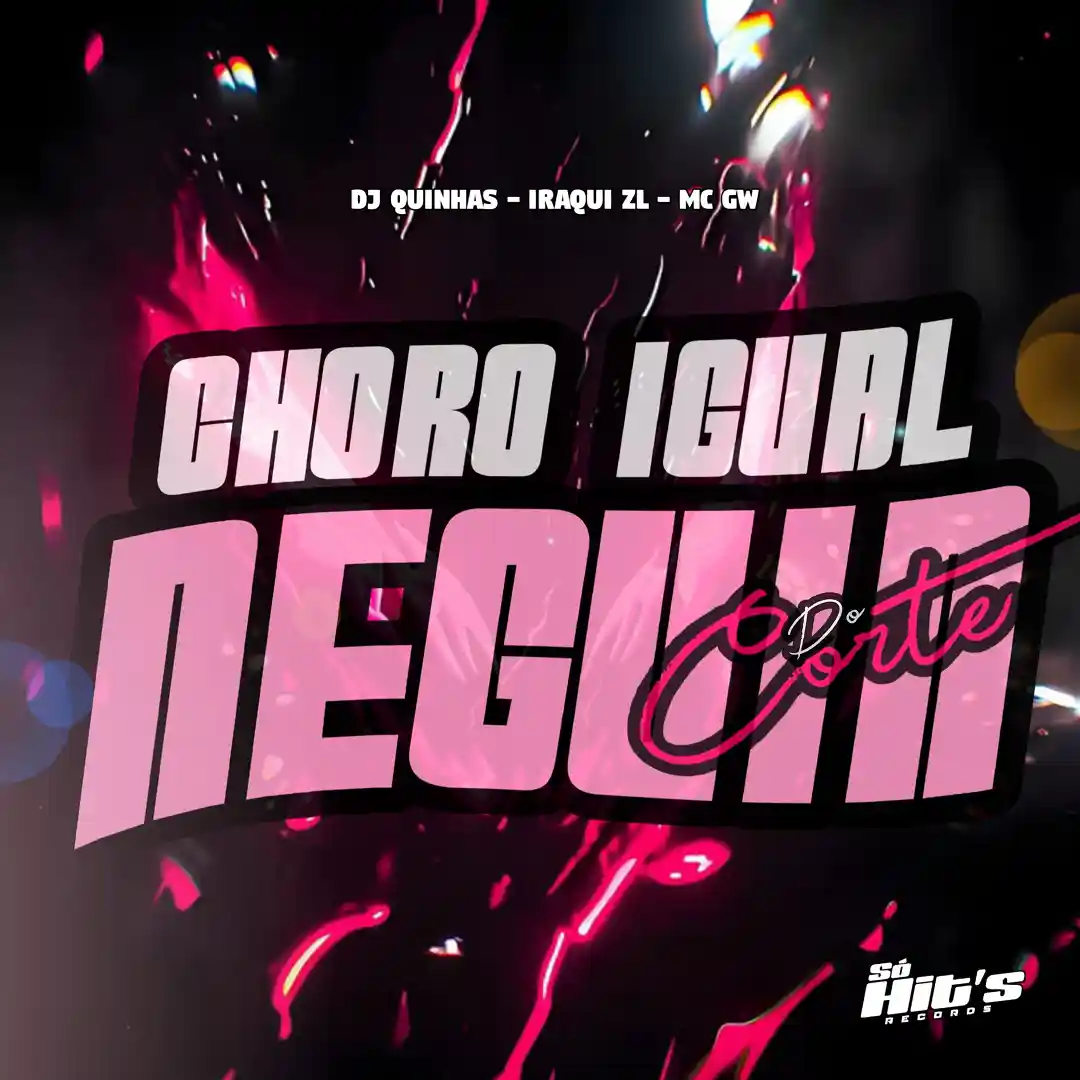 دانلود آهنگ فانک Choro Igual Neguin do Corte