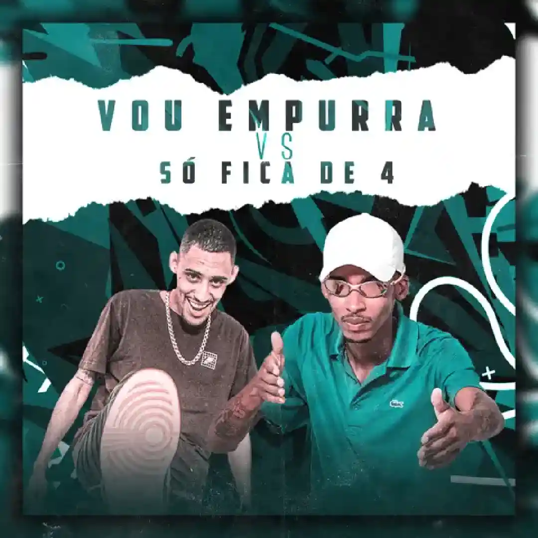 دانلود آهنگ فانک Vou Empurra Vs Só Fica de 4