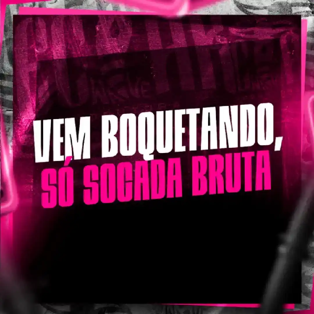 دانلود آهنگ فانک Vem Boquetando, Só Socada Bruta