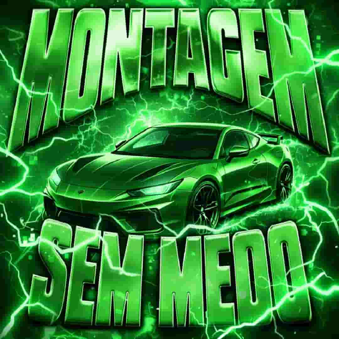 MONTAGEM SEM MEDO
